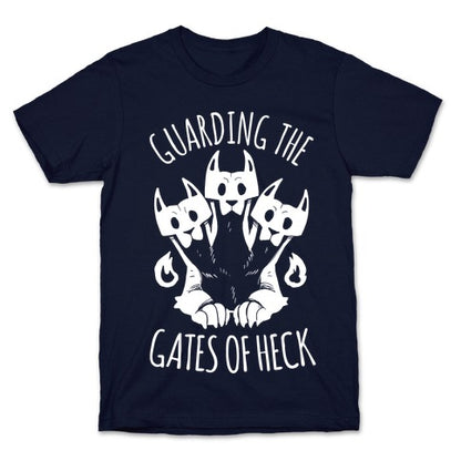 Guarding The Gates Of Heck T-Shirt