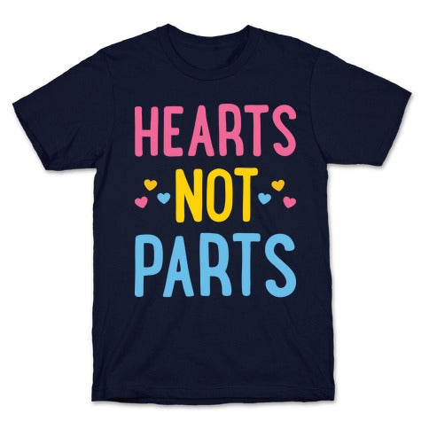 Hearts Not Parts (Pansexual) T-Shirt