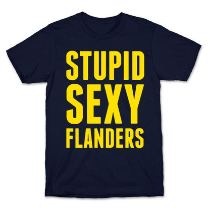 Stupid Sexy Flanders T-Shirt