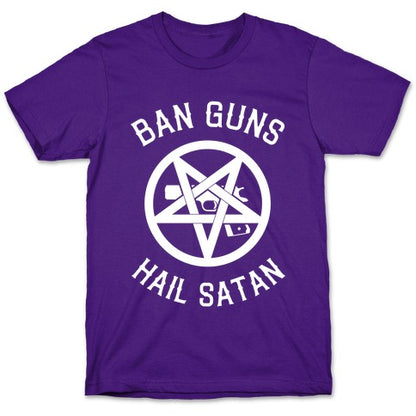 Ban Guns Hail Satan T-Shirt