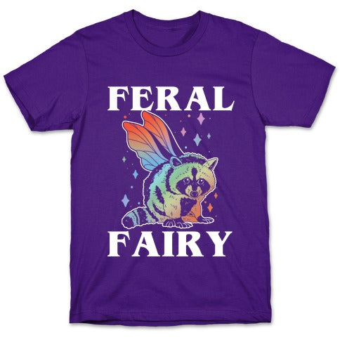 Feral Fairy  T-Shirt