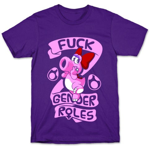 Fuck Gender Roles (Birdo) T-Shirt