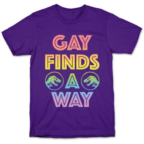 Gay Finds A Way Jurassic Park Parody T-Shirt