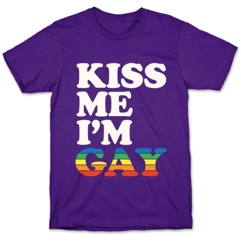 Kiss Me I'm Gay T-Shirt