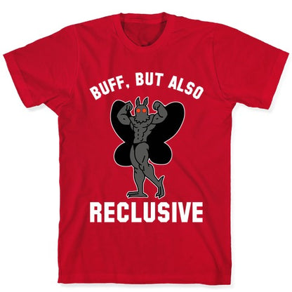 Buff, But Also Reclusive T-Shirt