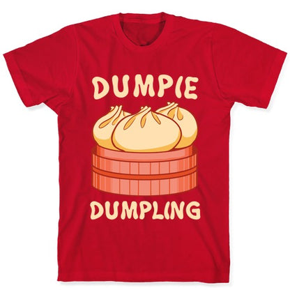 Dumpie Dumpling T-Shirt