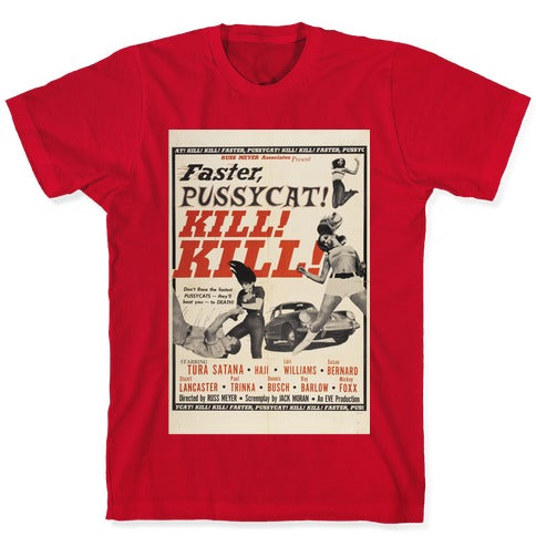 Faster Pussycat! Kill! Kill! T-Shirt