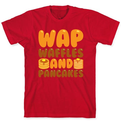 Waffles And Pancakes WAP Parody White Print T-Shirt