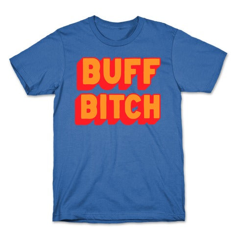 Buff Bitch T-Shirt