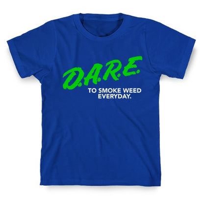 DARE Parody (Weed) T-Shirt
