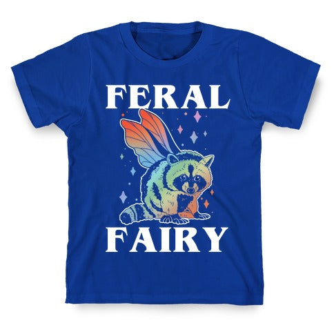 Feral Fairy  T-Shirt