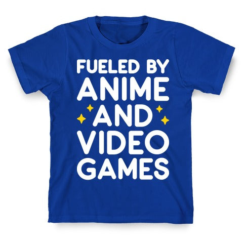 Fueled By Anime And Video Games T-Shirt