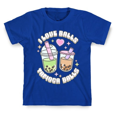 I Love Balls, Tapioca Balls T-Shirt