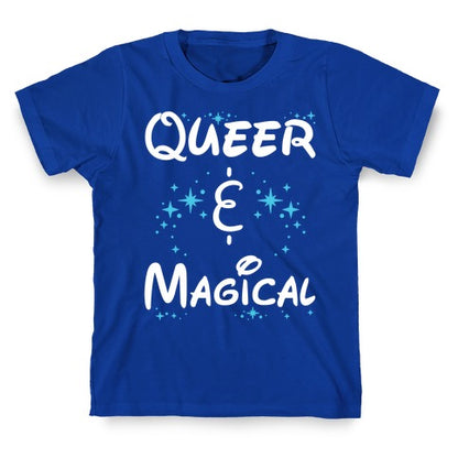 Queer and Magical T-Shirt