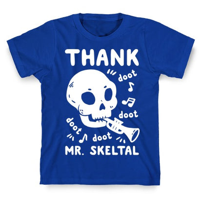 Thank Mr. Skeltal T-Shirt