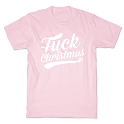 Fuck Christmas T-Shirt
