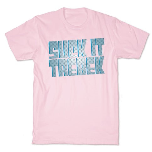 Suck it Trebek T-Shirt