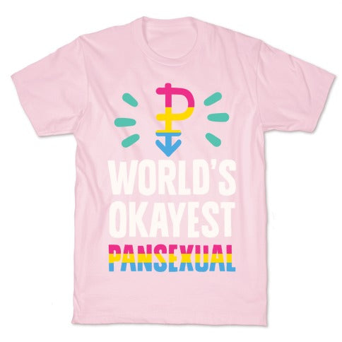 World's Okayest Pansexual T-Shirt