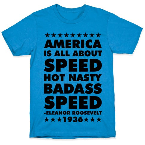 America is All About Speed T-Shirt