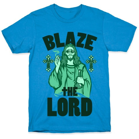 Blaze the Lord T-Shirt