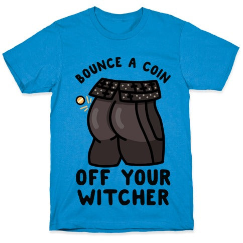 Bounce a Coin Off Your Witcher T-Shirt