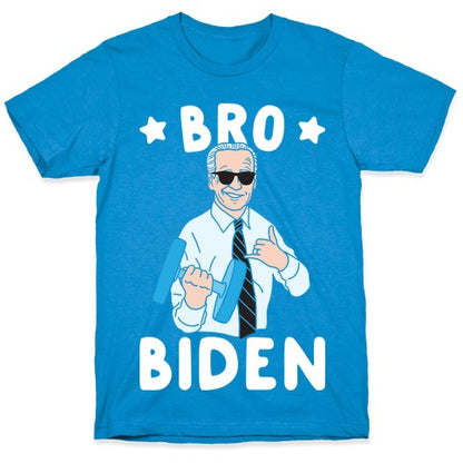 Bro Biden T-Shirt