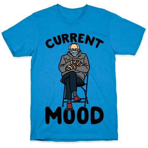 Current Mood Sassy Bernie Sanders T-Shirt