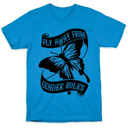 Fly Away From Gender Roles T-Shirt