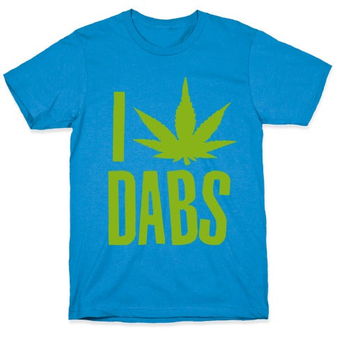 I Love Dabs T-Shirt