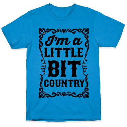 I'm A Little Bit Country Pair 1 T-Shirt