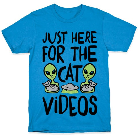 I'm Just Here For The Cat Videos T-Shirt