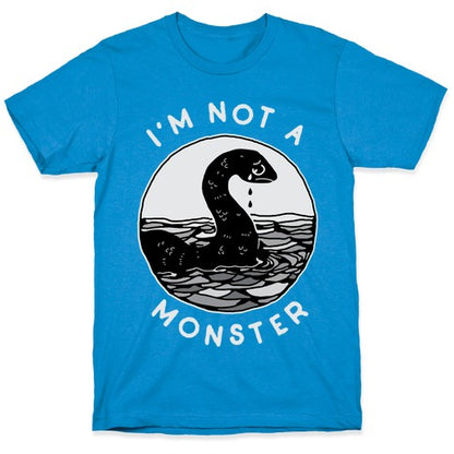 I'm Not a Monster (Nessy)  T-Shirt