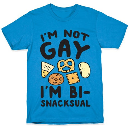 I'm Not Gay I'm Bi-snacksual T-Shirt