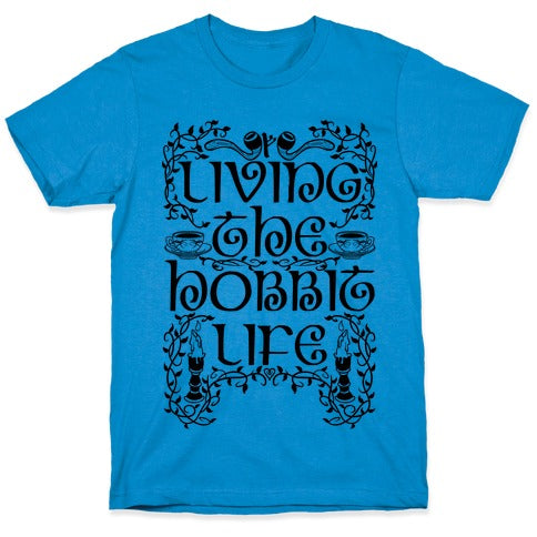 Living the Hobbit Life T-Shirt