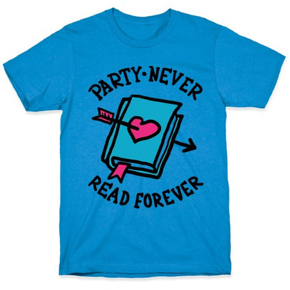 Party Never Read Forever T-Shirt