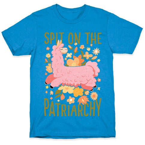 Spit on The Patriarchy T-Shirt