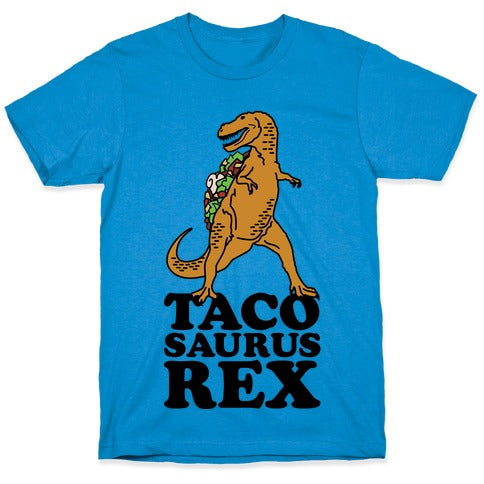 Tacosaurus Rex T-Shirt
