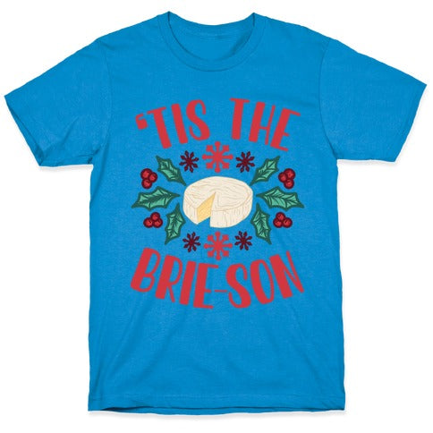 'Tis The Brie-son T-Shirt