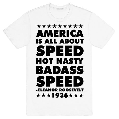 America is All About Speed T-Shirt