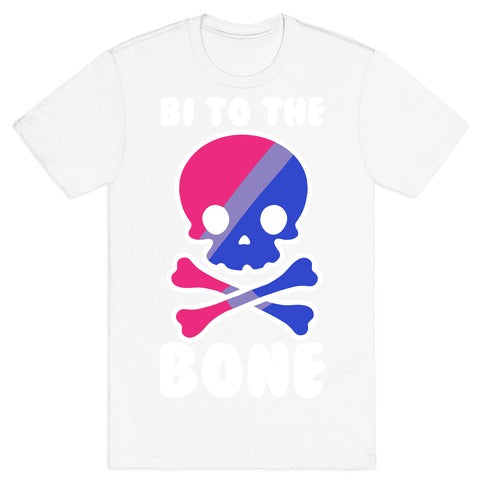 Bi to the Bone T-Shirt