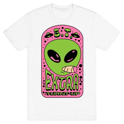 E.T. (Extra Turnt-Up) Alien T-Shirt