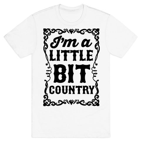 I'm A Little Bit Country Pair 1 T-Shirt