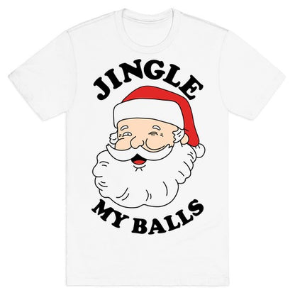 Jingle My Balls T-Shirt