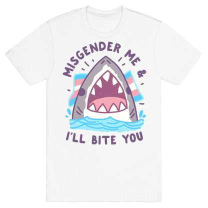 Misgender Me & I'll Bite You (Trans Flag) T-Shirt