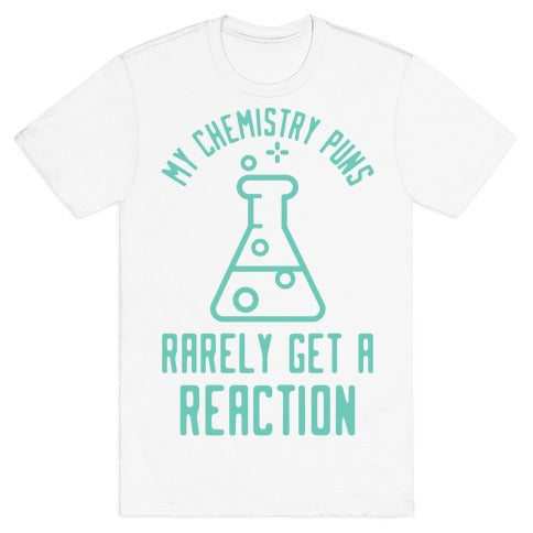 My Chemistry Puns T-Shirt
