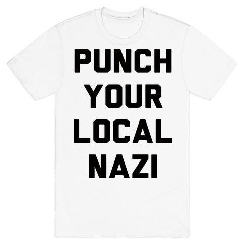 Punch Your Local Nazi T-Shirt