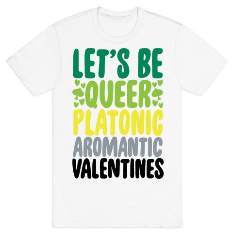 Queerplatonic Aromantic Valentine T-Shirt