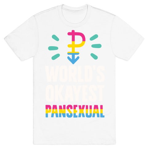 World's Okayest Pansexual T-Shirt
