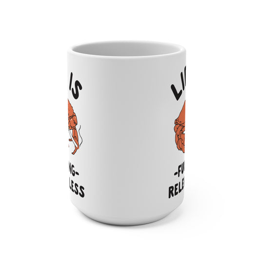 #640111 - Nancy Jin - Life is F***ing Relentless Coffee Mug