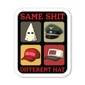 Same Shit Different Hat Die Cut Sticker